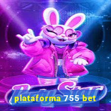 plataforma 755 bet